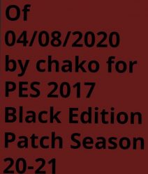 Download OF 04.08.2020 by Chako For PES 2017 Black Edition Patch