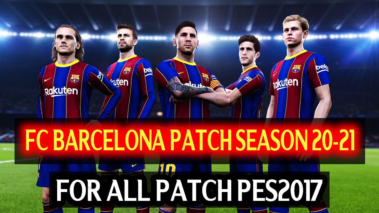 PES 2017 Barcelona Patch Season 2020-2021